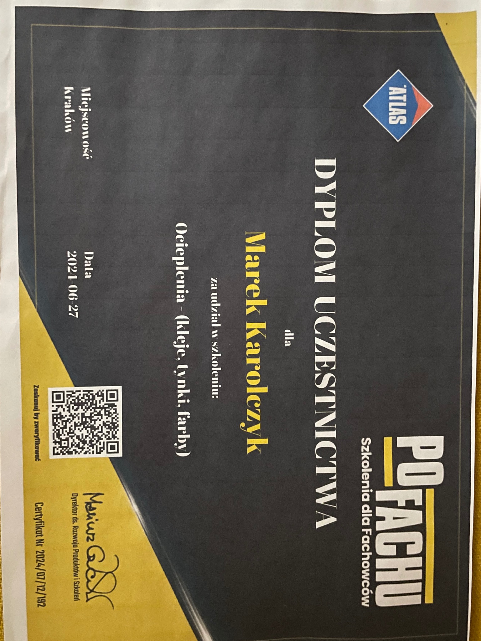 Dyplom uczestnictwa w szkoleniu 'Ocieplenia - (kleje, tynki, farby)' dla Marka Karolczyka, wystawiony przez Atlas 'Po Fachu', z datą 2021-06-27, miejscowość Kraków, certyfikat nr 2024/07/12/192.