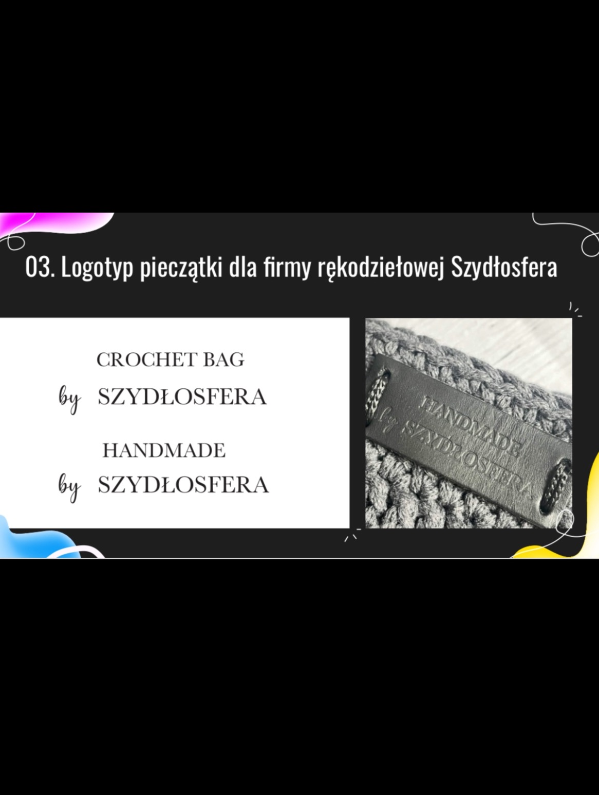 Projekt logo i etykiety dla firmy rękodzielniczej z nazwą 'Szydłosfera', prezentujące gotowy produkt - szarą, robioną na szydełku torbę z metalową etykietą.