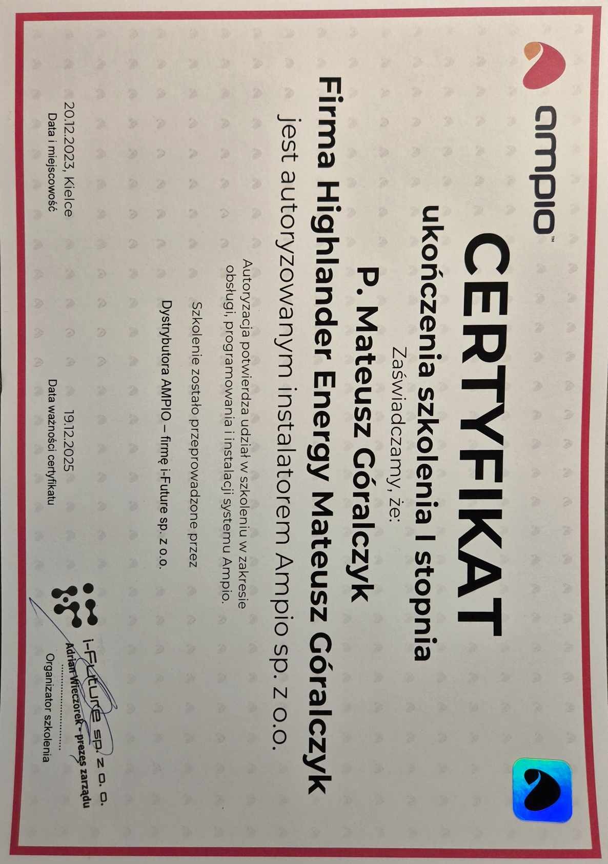 Certyfikat ukończenia szkolenia I stopnia firmy Highlander Energy Mateusz Góralczyk, autoryzacja instalatora Ampio sp. z o.o., wydany przez i-Future sp. z o.o.