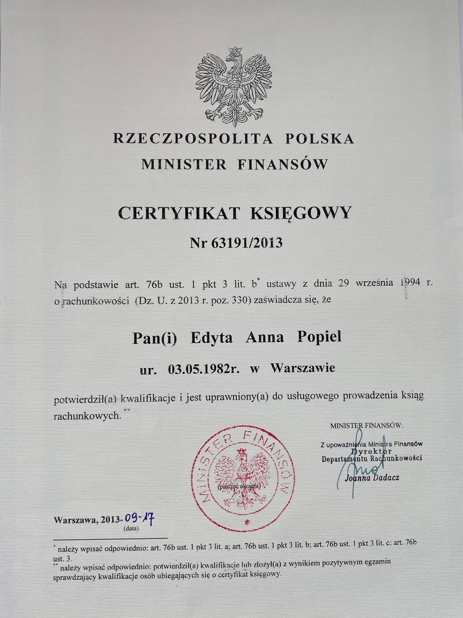 Skan certyfikatu księgowego wydanego przez Ministra Finansów Rzeczypospolitej Polskiej, numer 63191/2013, potwierdzającego kwalifikacje Edyty Anny Popiel do usługowego prowadzenia ksiąg...