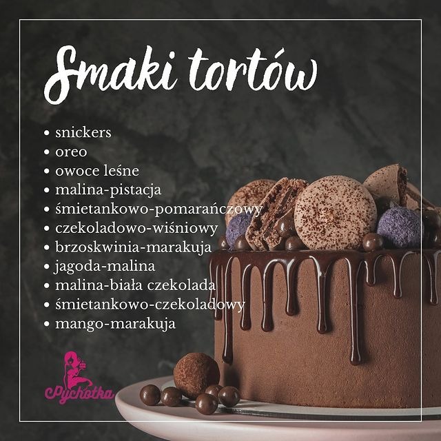 Grafika prezentująca smaki tortów: snickers, oreo, owoce leśne, malina-pistacja, śmietankowo-pomarańczowy, czekoladowo-wiśniowy, brzoskwinia-marakuja, jagoda-malina, malina-biała czekolada...