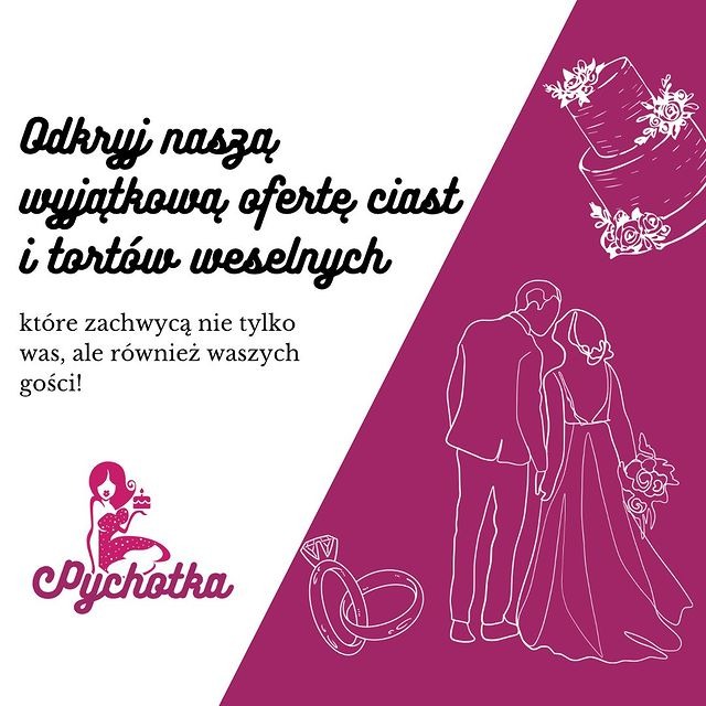 Grafika reklamowa z ofertą ciast i tortów weselnych, stylizowana na rysunek, z motywem pary młodej, obrączek i tortu. W lewym dolnym rogu logo firmy Pychotka.