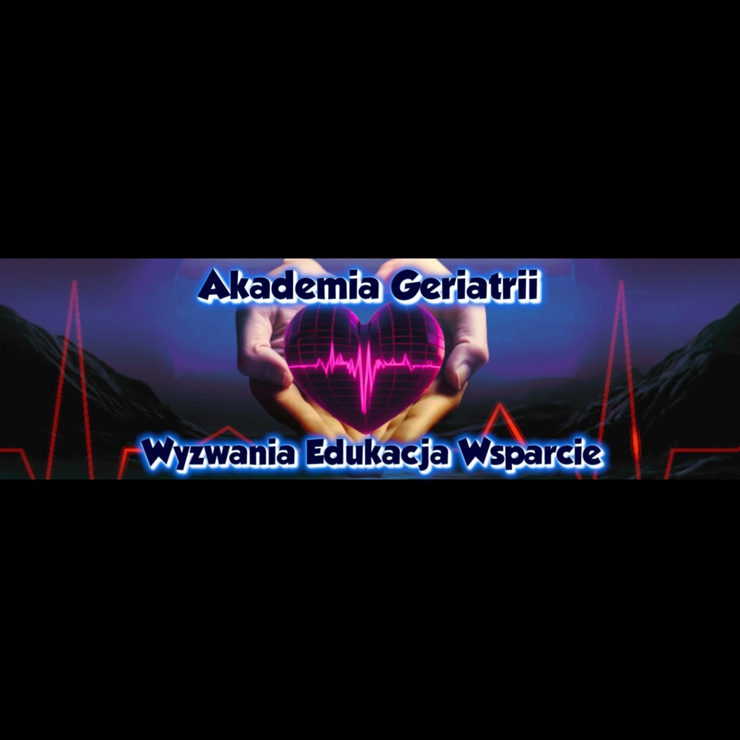 Grafika promująca Akademię Geriatrii z hasłem 'Wyzwania, Edukacja, Wsparcie', prezentująca dłonie trzymające serce z siatki z linią EKG na tle gór.