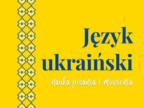 Żółte tło z niebieskim napisem 'Język ukraiński' i dopiskiem 'nauka pisania i mówienia' oraz ornamentem ludowym po lewej stronie.