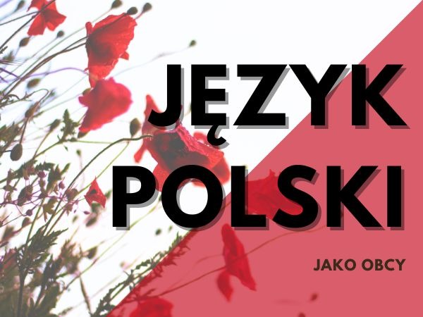 Grafika z napisem 'Język Polski' w czarnych literach na tle z czerwonymi makami i biało-czerwonym gradientem, z dopiskiem 'jako obcy'.
