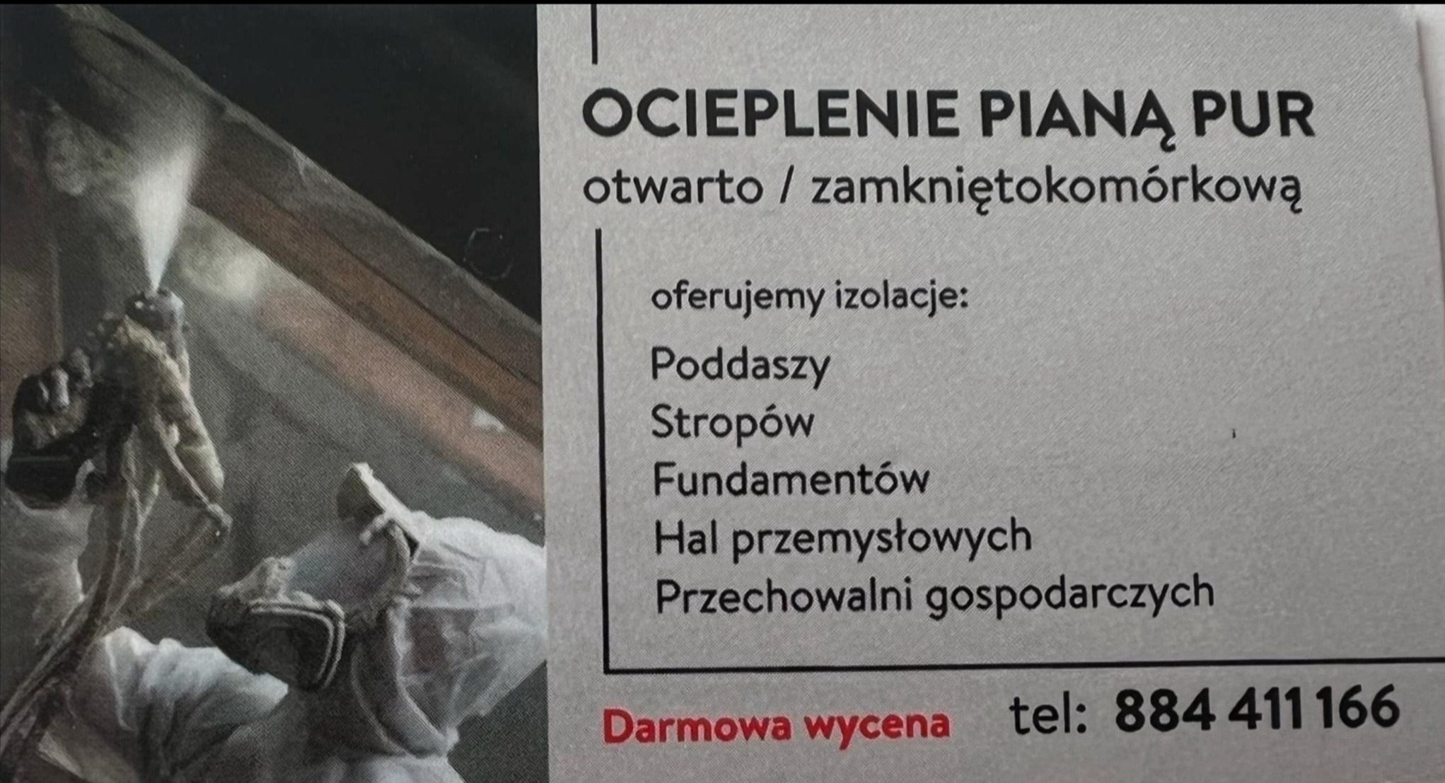 Ujęcie ulotki reklamowej z tekstem 'Ocieplenie Pianą PUR otwarto/zamkniętokomórkową' oraz ofertą izolacji poddaszy, stropów, fundamentów, hal przemysłowych i przechowalni gospodarczych, obok...