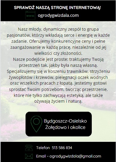 Reklama firmy ogrodniczej Ogrody Gwizdała z Bydgoszczy-Osielska, Żołędowa i okolic, oferującej koszenie trawników, strzyżenie żywopłotów i krzewów, pielęgnację oczek wodnych i inne prace ogrodowe.