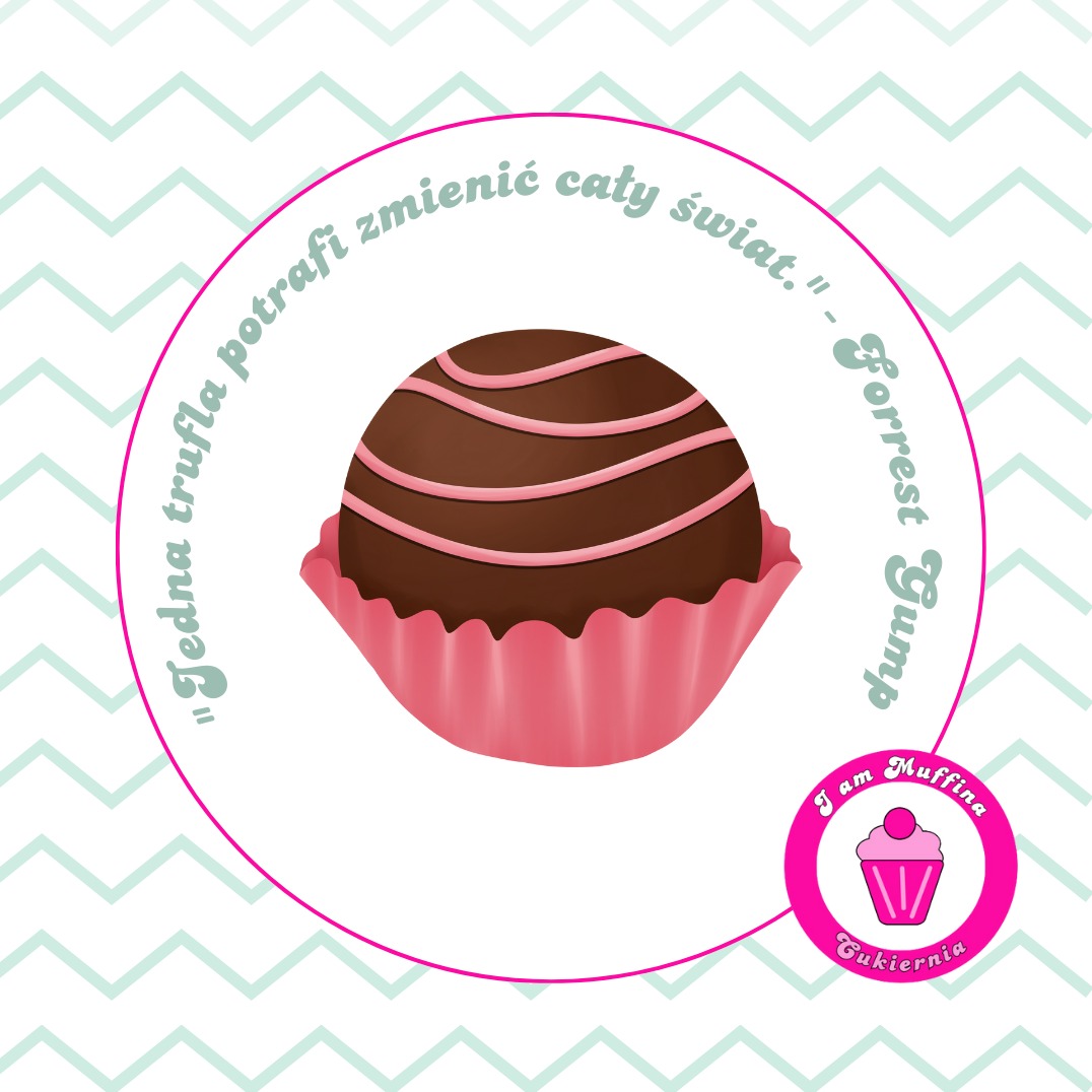 Grafika reklamowa cukierni z Rozkopaczewa przedstawiająca czekoladową truflę w różowej papilotce, ozdobioną różowymi paskami, z cytatem z Forresta Gumpa w okręgu i logo cukierni w prawym dolnym...