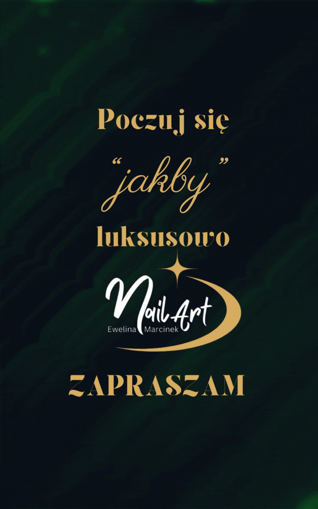 Grafika reklamowa salonu Nail Art Ewelina Marcinek z hasłem 'Poczuj się jakby luksusowo' na ciemnozielonym tle.
