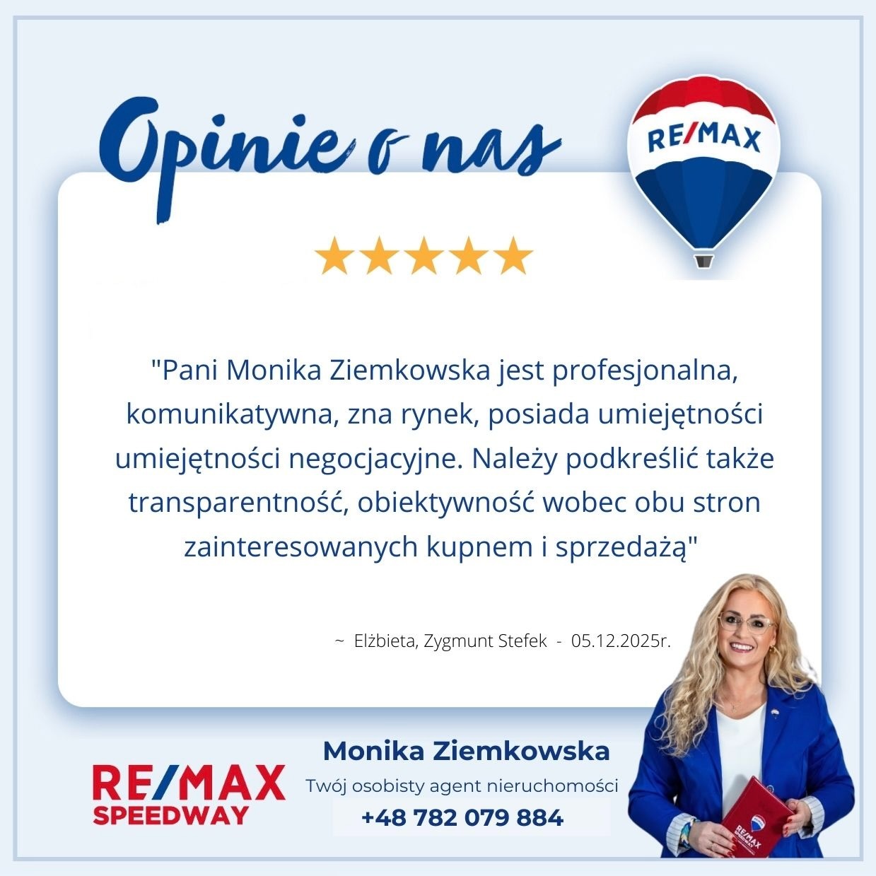 Opinia o agencie nieruchomości Monika Ziemkowska (RE/MAX Speedway) z pięcioma gwiazdkami, zdjęciem agentki i danymi kontaktowymi.