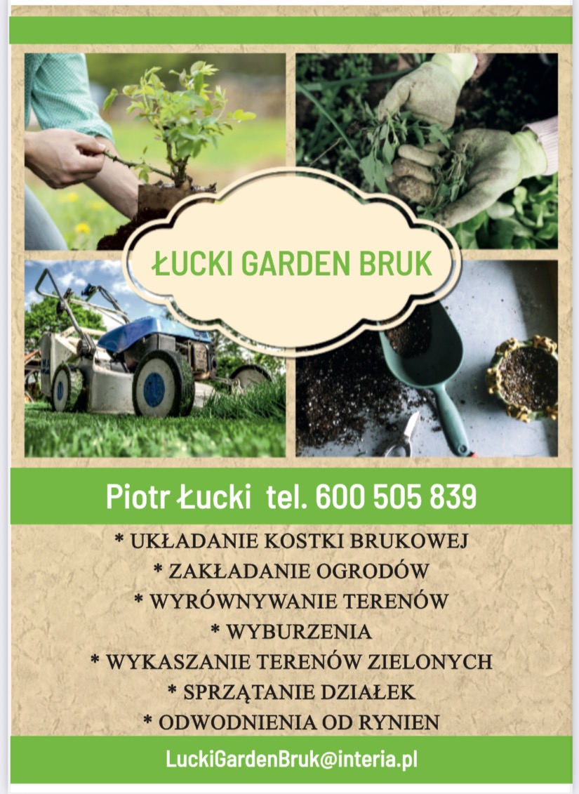 Reklama usług ogrodniczych i brukarskich: sadzenie, pielęgnacja, koszenie, układanie kostki. Nazwa firmy: Łucki Garden Bruk, numer telefonu i adres e-mail.