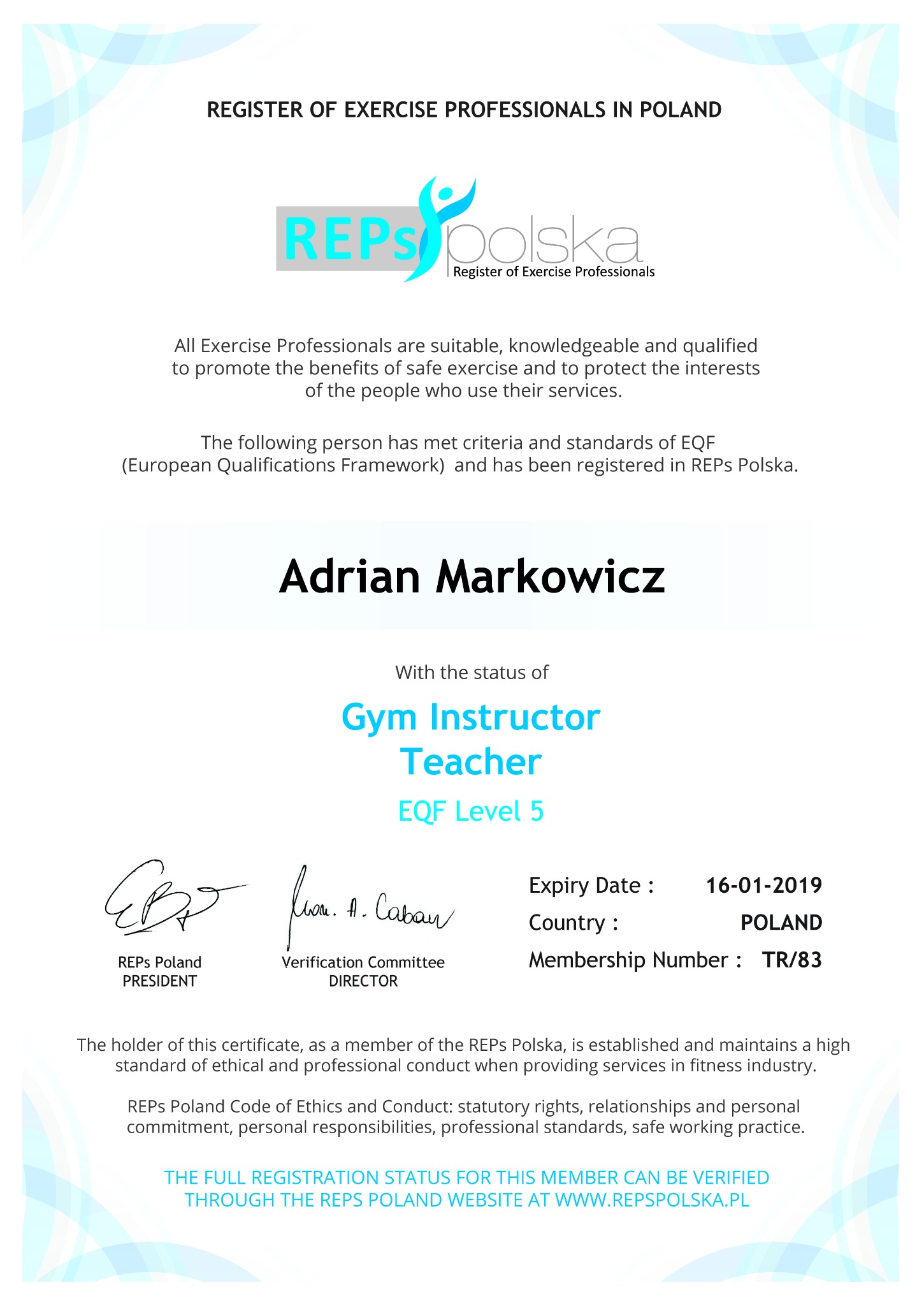 Międzynarodowe uprawnienia REP's poziom 6 (najwyższy poziom to 7, 6 uprawnia mnie do szkolenia trenerów personalnych)