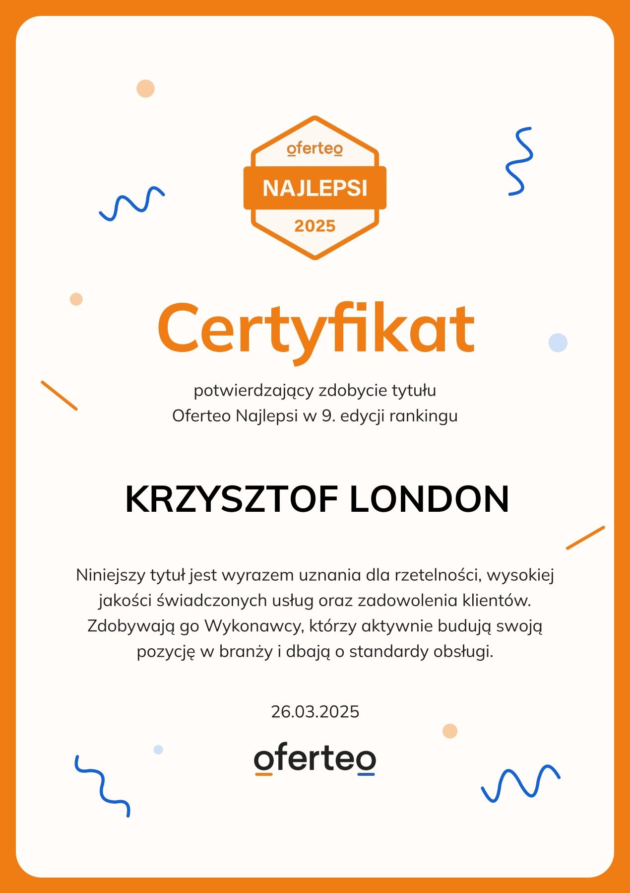 Certyfikat Oferteo Najlepsi 2025 dla Krzysztofa Londona, potwierdzający wysoką jakość świadczonych usług i zadowolenie klientów.