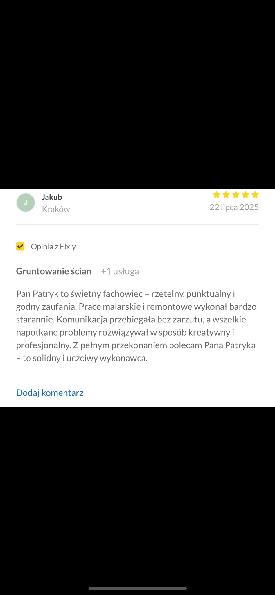 Opinia klienta z Fixly o gruntowaniu ścian przez Pana Patryka z Krakowa. Pięć gwiazdek, pochwała za rzetelność, punktualność i staranność prac malarskich i remontowych.