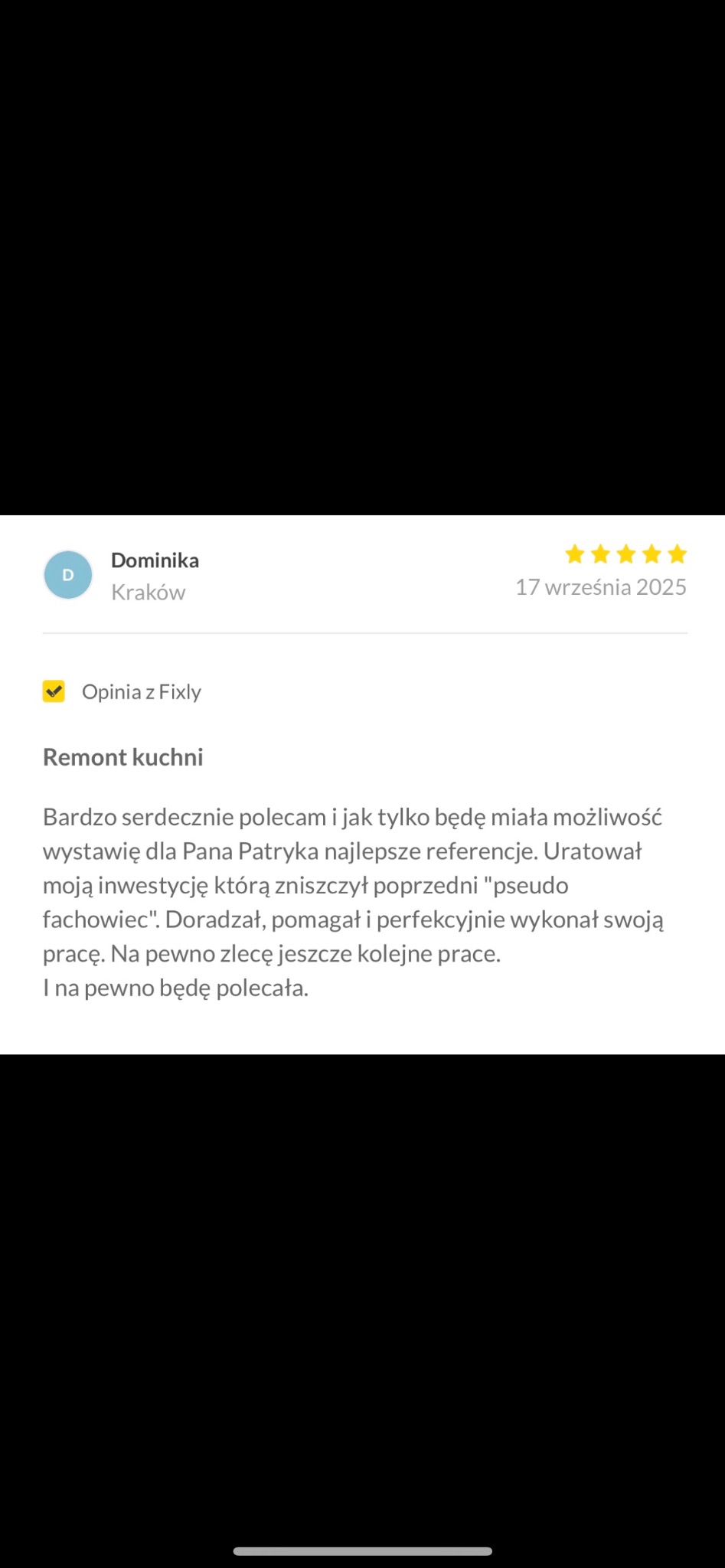 Opinia zadowolonej klientki Dominiki z Krakowa o remoncie kuchni wykonanym przez Pana Patryka, wystawiona na platformie Fixly. Pięć gwiazdek i pozytywna rekomendacja.