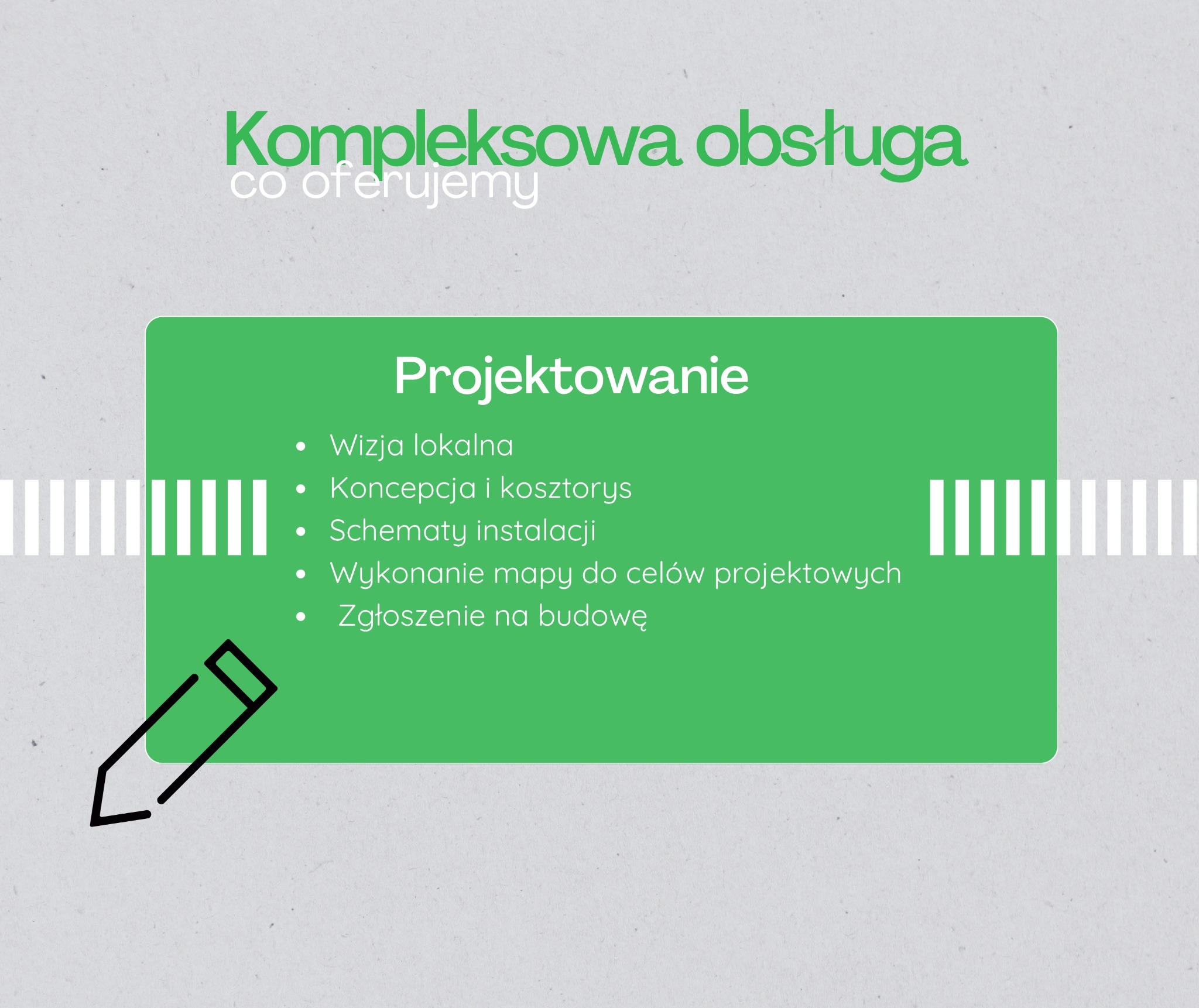 Grafika reklamowa prezentująca kompleksową obsługę w zakresie projektowania, w tym wizję lokalną, koncepcję i kosztorys, schematy instalacji, wykonanie mapy do celów projektowych oraz zgłoszenie...