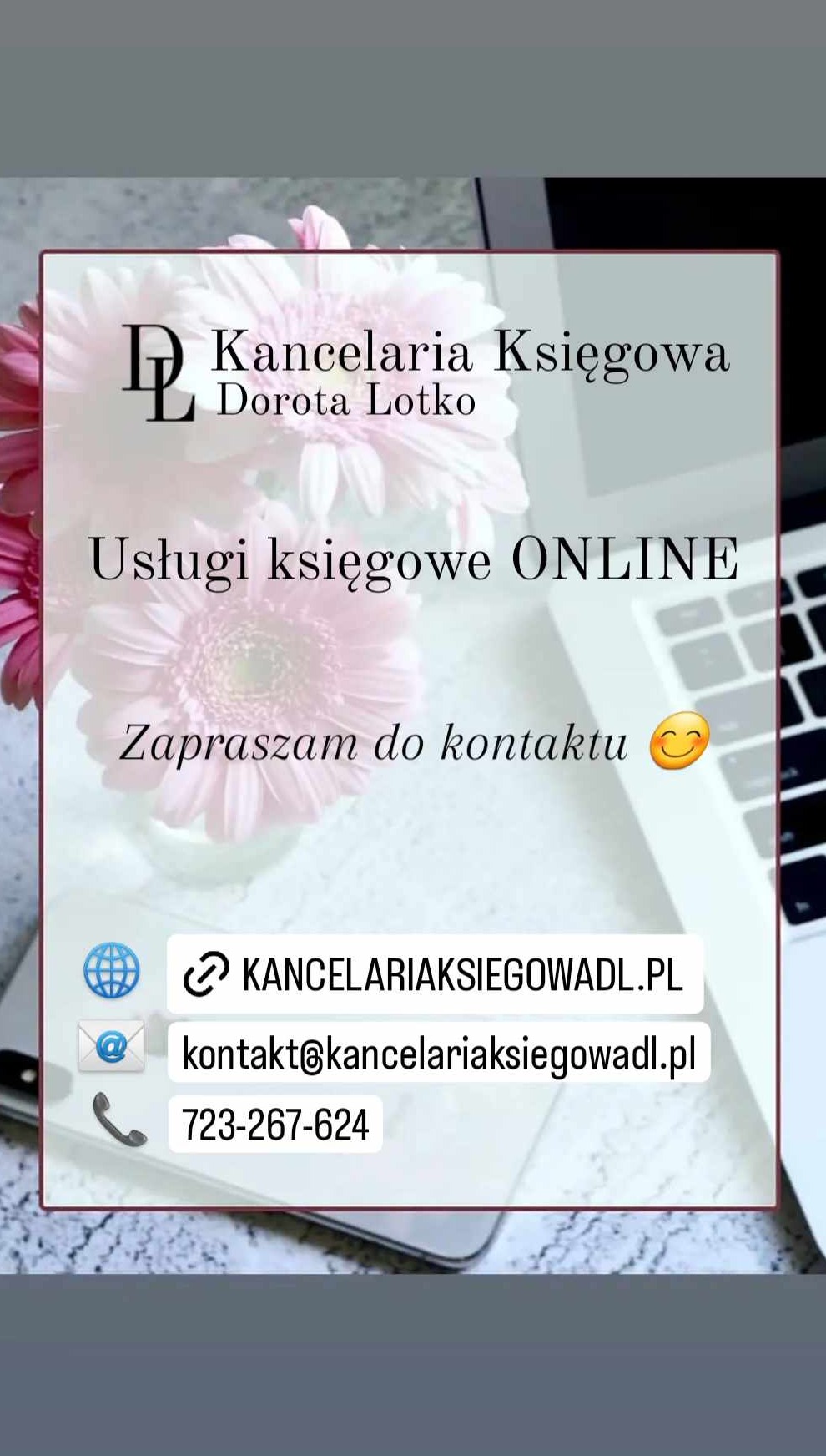 Reklama Kancelarii Księgowej Doroty Lotko z usługami księgowymi online, kwiatami i laptopem w tle, zapraszająca do kontaktu przez stronę, email lub telefon.