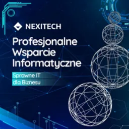 Grafika reklamowa: logo Nexitech, napis 'Profesjonalne Wsparcie Informatyczne', hasło 'Sprawne IT dla Biznesu' na tle z motywami sieci neuronowych i trójwymiarowych globusów.