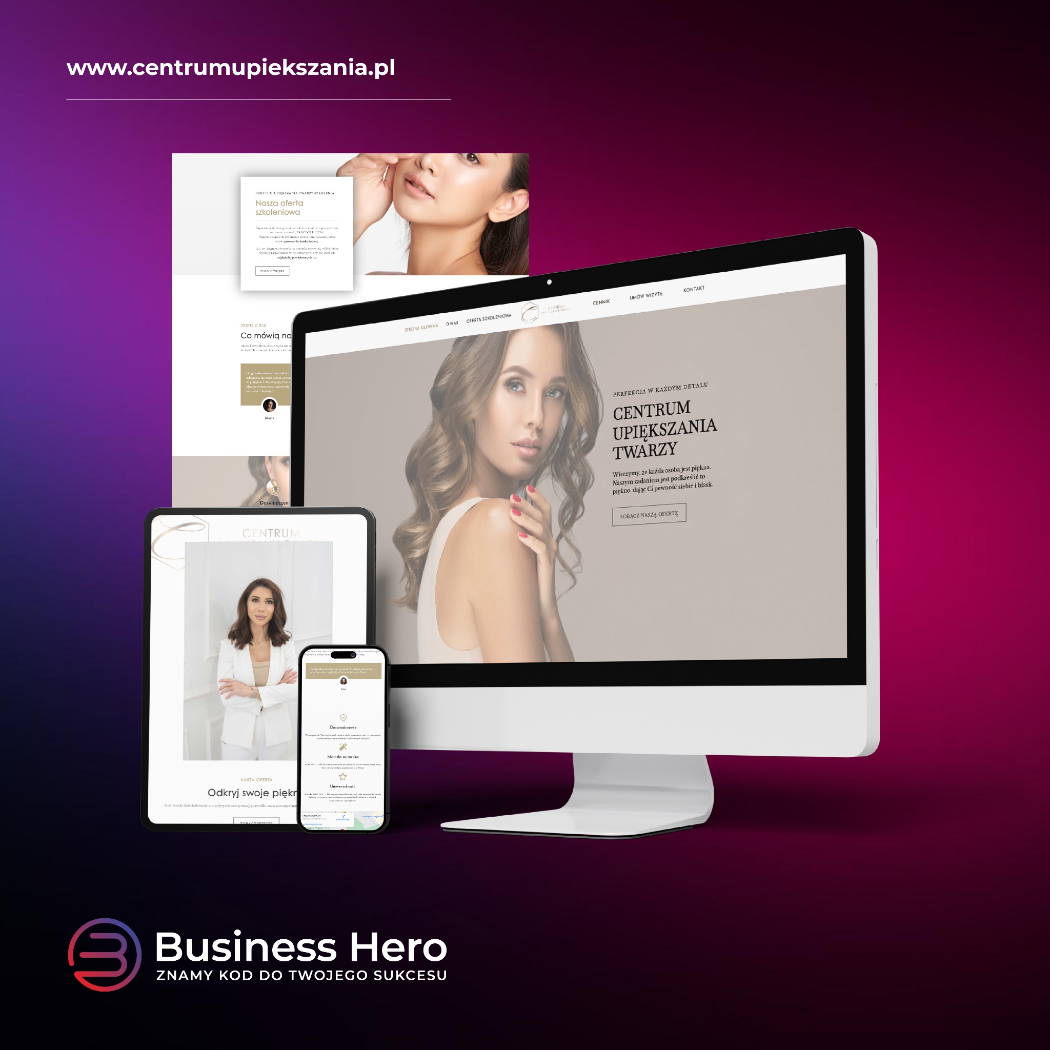 Responsywna strona internetowa centrum urody wyświetlona na monitorze, tablecie i smartfonie, prezentująca ofertę szkoleń i zabiegów upiększających twarz. Strona utrzymana w jasnej kolorystyce...