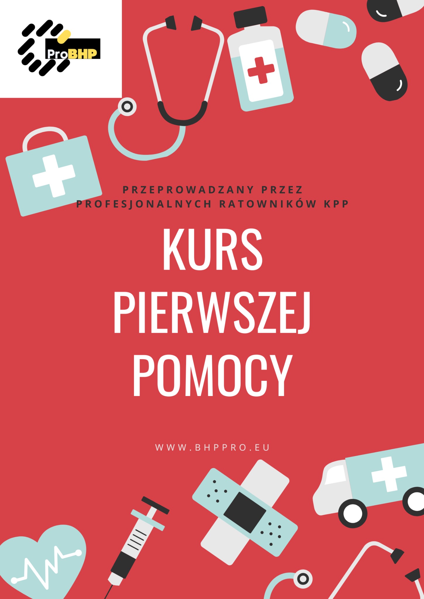 Grafika wektorowa z elementami pierwszej pomocy: stetoskop, ampułki, plaster, ambulans i napis 'Kurs Pierwszej Pomocy', logo ProBHP w lewym górnym rogu.