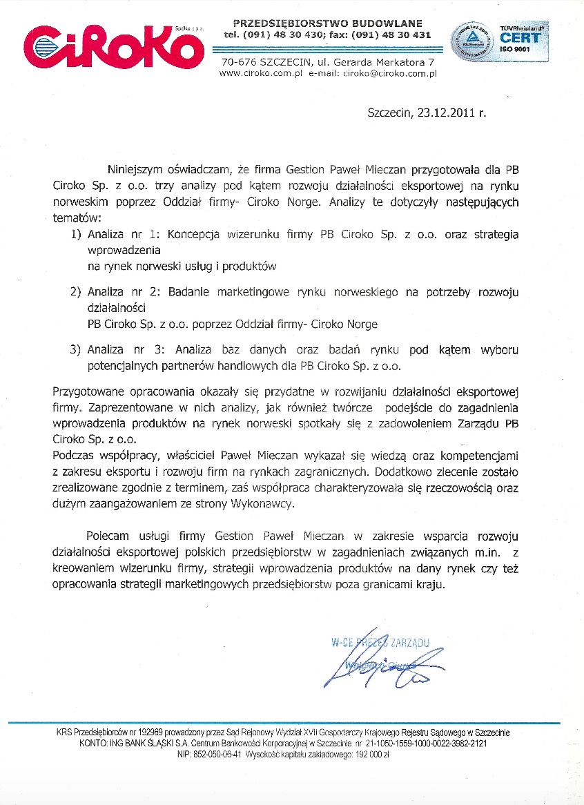 Skan referencji dla firmy Ciroko Sp. z o.o. z dnia 23.12.2011 r. od Gestion Paweł Mieczan, polecający usługi w zakresie wsparcia rozwoju działalności eksportowej polskich przedsiębiorstw...