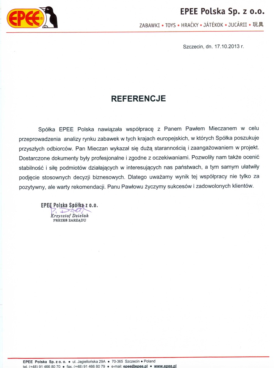 Skan dokumentu referencyjnego od EPEE Polska Sp. z o.o. z dnia 17.10.2013 r., potwierdzającego współpracę z Panem Pawłem Mieczanem w zakresie analizy rynku zabawek, z podpisem Prezesa Zarządu...