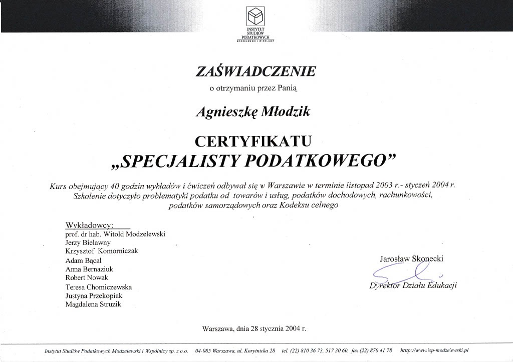 Skan zaświadczenia o ukończeniu kursu 'Specjalisty Podatkowego' przez Agnieszkę Młodzik, wydanego przez Instytut Studiów Podatkowych, z listą wykładowców i podpisem Dyrektora Działu Edukacji...