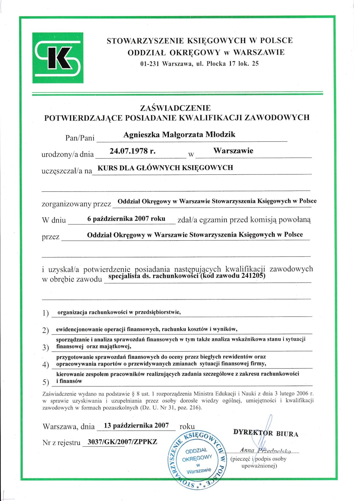 Skan zaświadczenia Stowarzyszenia Księgowych w Polsce o ukończeniu kursu dla głównych księgowych przez Agnieszkę Małgorzatę Młodzik, wydanego w Warszawie 13 października 2007 roku.