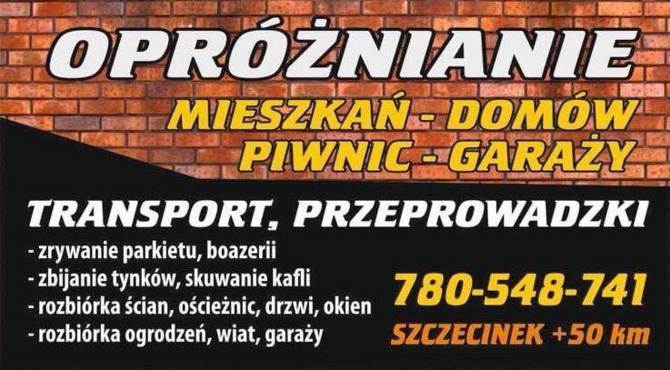 Ogłoszenie o opróżnianiu mieszkań, domów, piwnic i garaży, transport i przeprowadzki, zrywaniu parkietu, zbijaniu tynków, skuwania kafli, rozbiórce ścian, ościeżnic, drzwi, okien, rozbiórce...