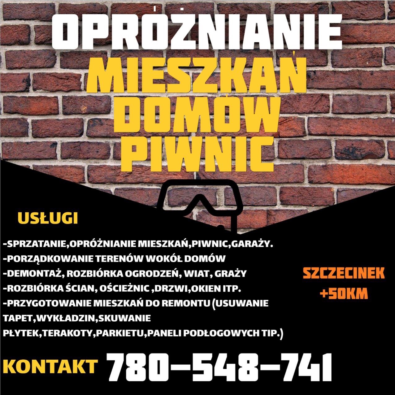 Ogłoszenie firmy oferującej opróżnianie mieszkań, domów, piwnic, demontaż ogrodzeń i rozbiórkę ścian w Szczecinku i okolicach, z podanym numerem telefonu kontaktowego, na tle ściany z czerwonej cegły.