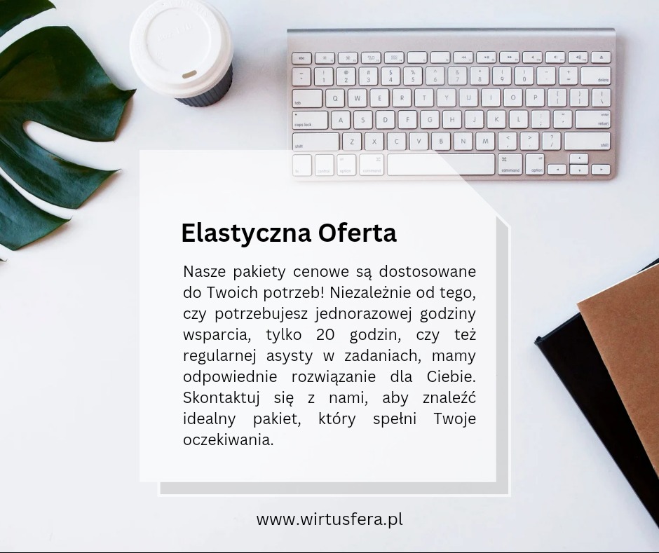 Minimalistyczne biurko z klawiaturą, filiżanką kawy, notatnikami i liściem monstery, na białym tle z tekstem reklamowym o elastycznej ofercie wsparcia biznesowego i adresem strony internetowej.