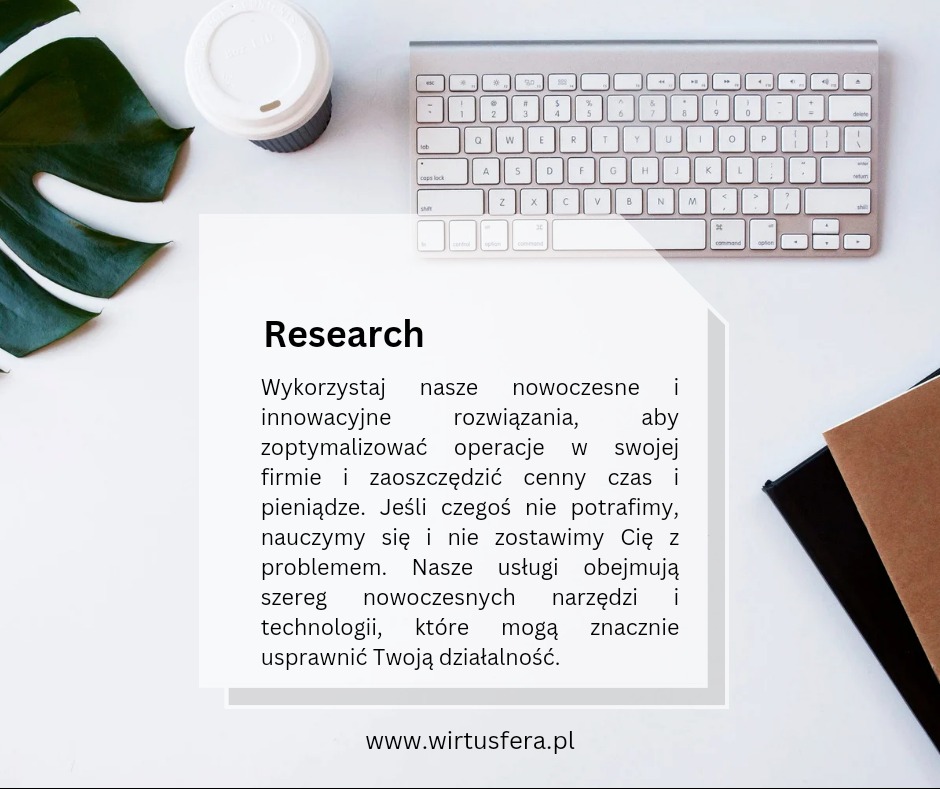 Białe biurko z klawiaturą Apple, filiżanką kawy na wynos, zielonym liściem monstery i stosem notesów, nałożony tekst 'Research' i opis usług firmy w ramce.