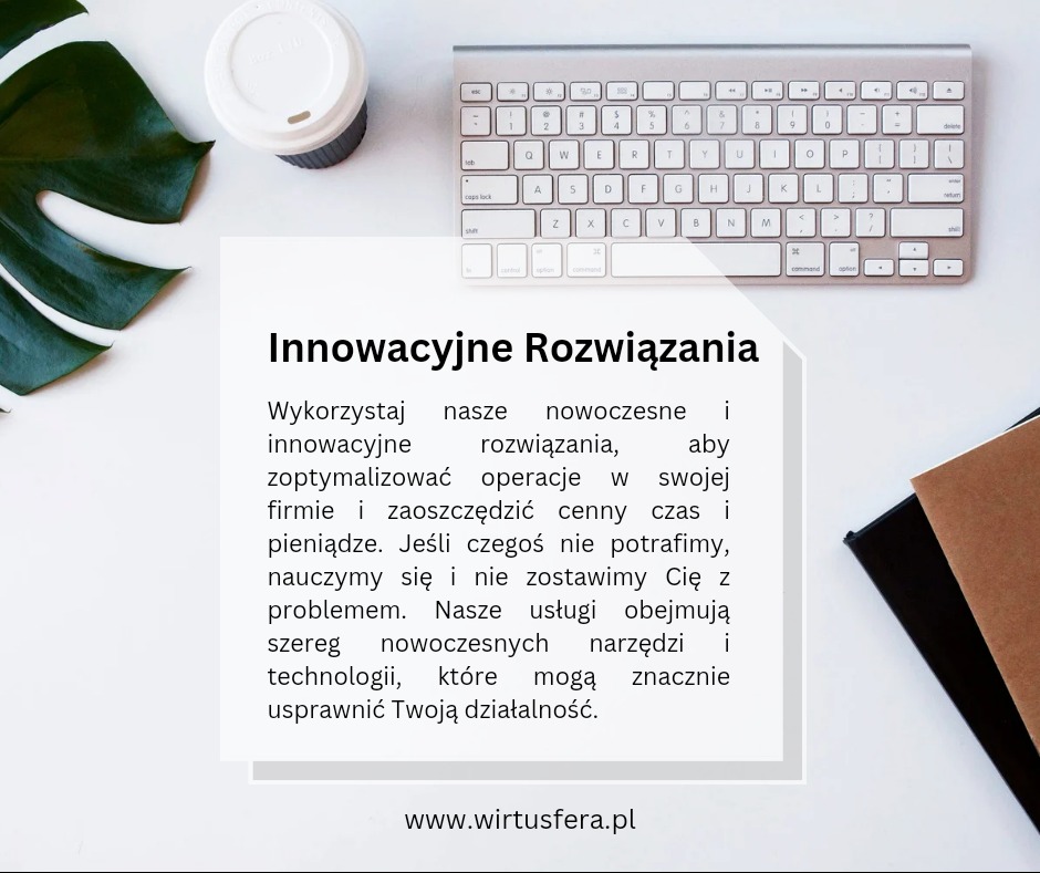 Minimalistyczne biurko z klawiaturą Apple, filiżanką kawy, notatnikami i liściem monstery, prezentujące ofertę innowacyjnych rozwiązań dla firm.
