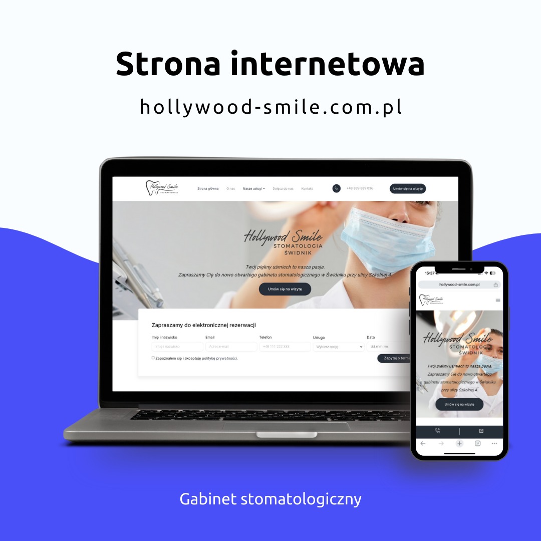 Laptop i smartfon prezentujące stronę internetową gabinetu stomatologicznego hollywood-smile.com.pl, z formularzem rezerwacji i danymi kontaktowymi.