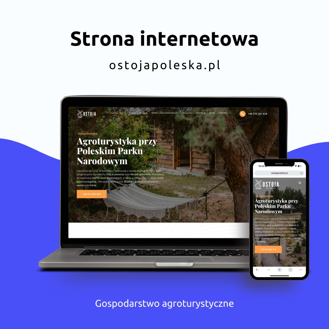 Responsywna strona internetowa agroturystyki 'Ostoja Poleska' wyświetlana na laptopie i smartfonie, prezentująca ofertę wypoczynku przy Poleskim Parku Narodowym, z widocznym logo i menu nawigacyjnym.