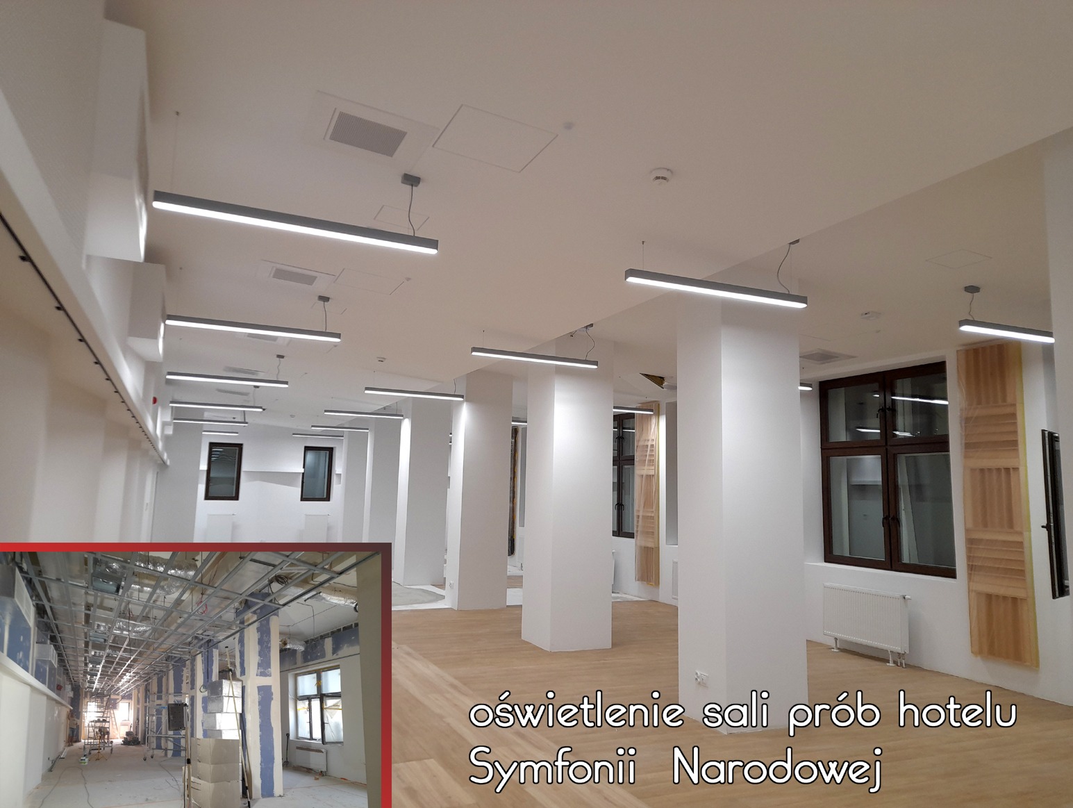Sala prób hotelu Symfonii Narodowej z nowym oświetleniem liniowym LED, widok na białe kolumny i okna, w lewym dolnym rogu wklejone zdjęcie z etapu montażu sufitu podwieszanego.