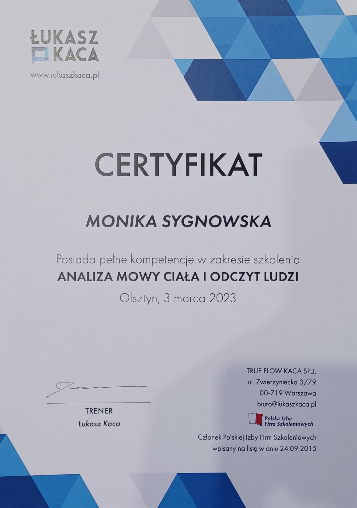 Certyfikat ukończenia szkolenia z analizy mowy ciała i odczytu ludzi dla Moniki Sygnowskiej, wydany przez Łukasza Kacę, trenera z Olsztyna, 3 marca 2023.