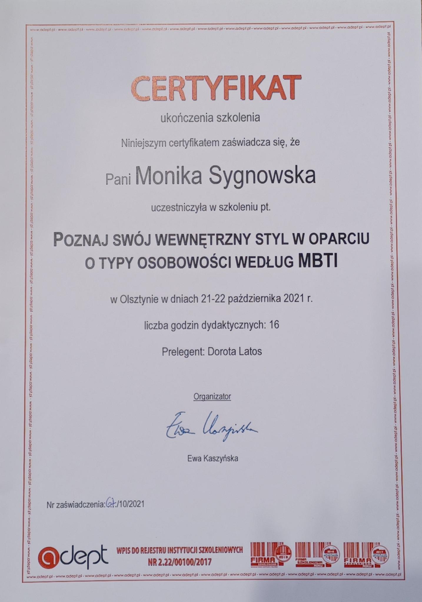 Certyfikat ukończenia szkolenia 'Poznaj swój wewnętrzny styl w oparciu o typy osobowości według MBTI' dla Pani Moniki Sygnowskiej, wydany w Olsztynie w październiku 2021 roku, z podpisem...
