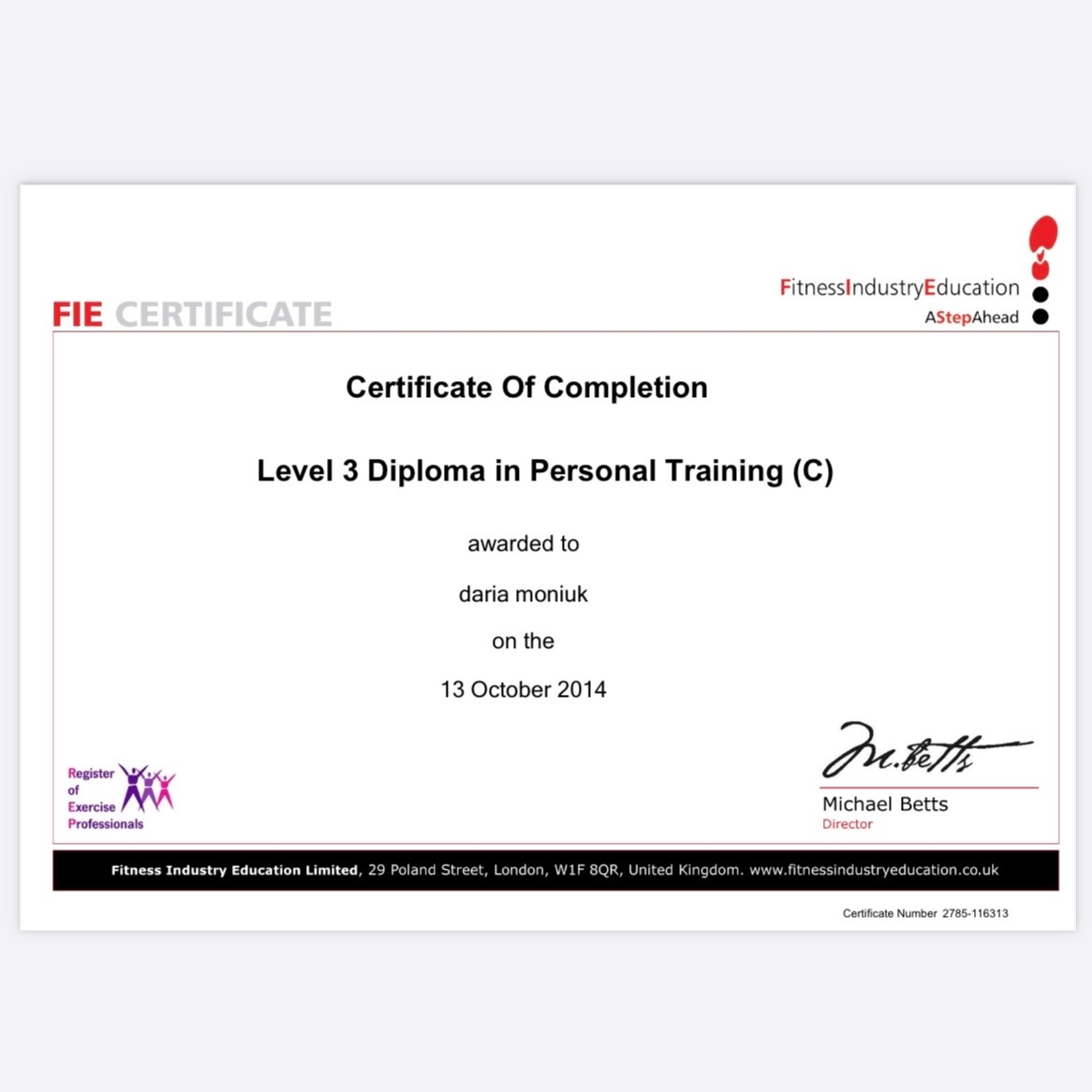 Skan certyfikatu ukończenia kursu Level 3 Diploma in Personal Training (C) wydanego dla Darii Moniuk 13 października 2014 roku, sygnowany przez Michael Betts, Director Fitness Industry Education.