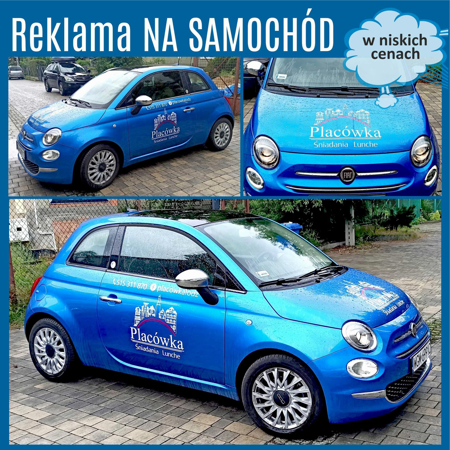 Niebieski Fiat 500 z reklamą 'Placówka Śniadania Lunche' na karoserii, prezentowany w trzech ujęciach: z boku, z przodu i z bliska na detal reklamy. Auto stoi na kostce brukowej.