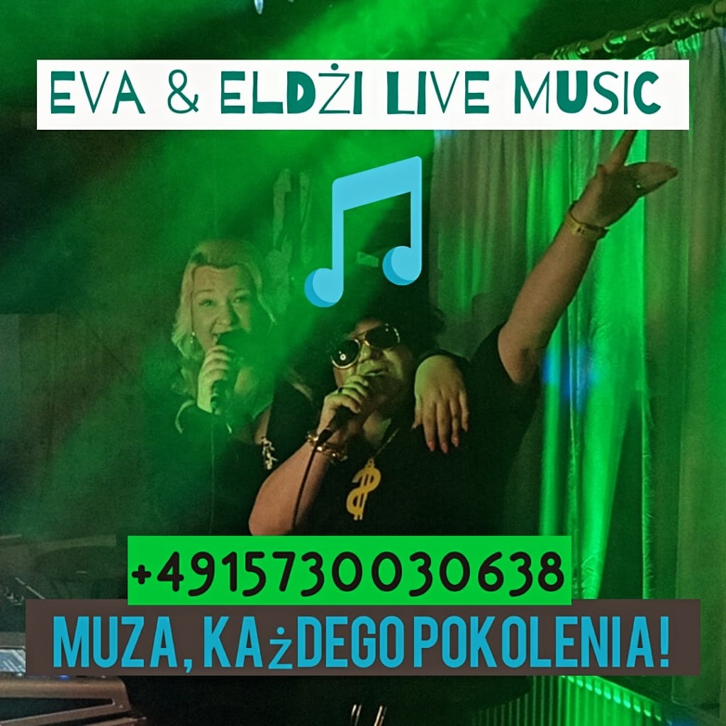 Duet wokalny na scenie, oświetlenie w odcieniach zieleni, napis 'EVA & ELDŻI LIVE MUSIC' oraz dane kontaktowe i hasło reklamowe.