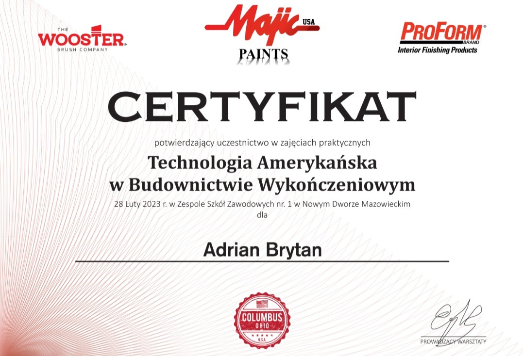 Certyfikat ukończenia zajęć praktycznych z Technologii Amerykańskiej w Budownictwie Wykończeniowym, wydany dla Adriana Brytan, z logo marek Wooster, Majic Paints i ProForm.