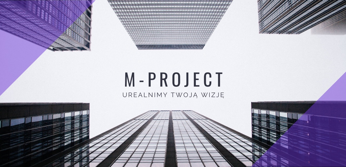 Wizualizacja budynków biurowych z logotypem firmy 'M-PROJECT' i hasłem 'UREALNIMY TWOJĄ WIZJĘ', ujęcie z dołu, perspektywa żabia, fioletowe elementy graficzne w rogach.