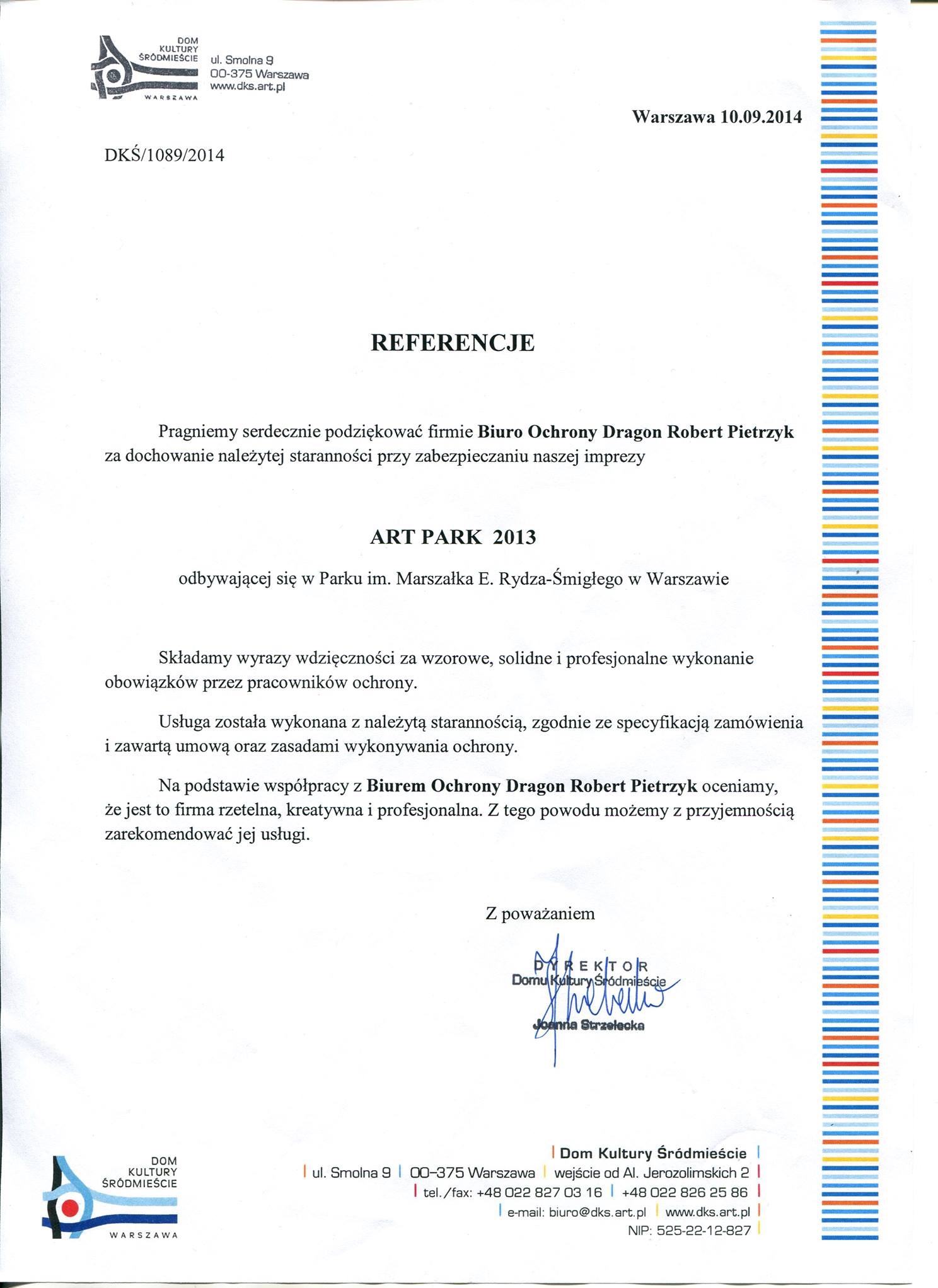 Skan referencji dla firmy Biuro Ochrony Dragon Robert Pietrzyk za zabezpieczenie imprezy Art Park 2013, wystawione przez Dom Kultury Śródmieście w Warszawie, datowane na 10.09.2014, z podpisem...