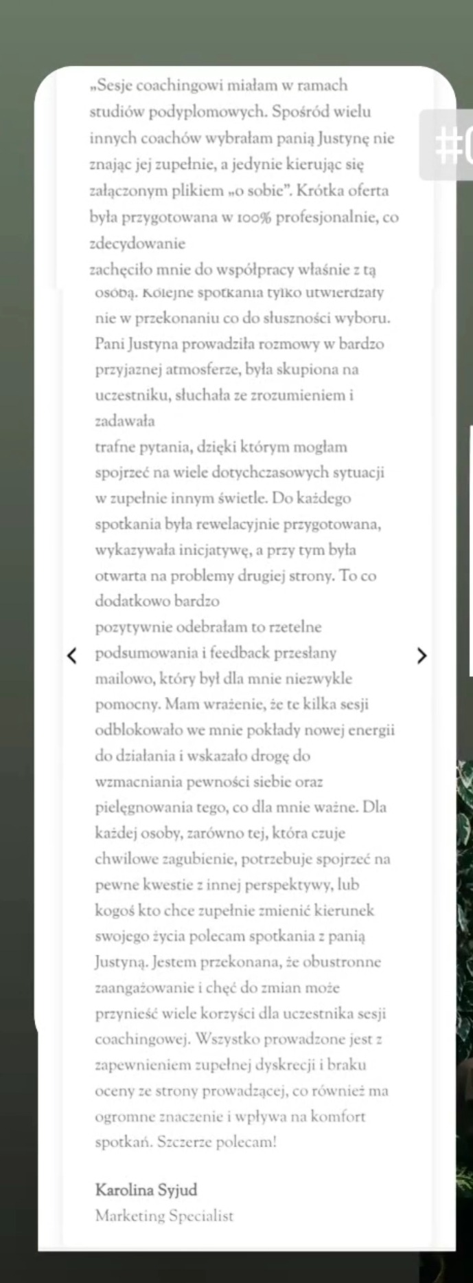 Tekst rekomendacji sesji coachingowej od Karoliny Syjud, Marketing Specialist, z opisem korzyści i poleceniem usług Justyny.