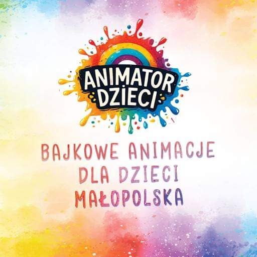 Kolorowy baner z napisem 'Animator Dzieci' i 'Bajkowe Animacje dla Dzieci Małopolska' na tle tęczy i plam farb, sugerujący ofertę animacji dla dzieci.