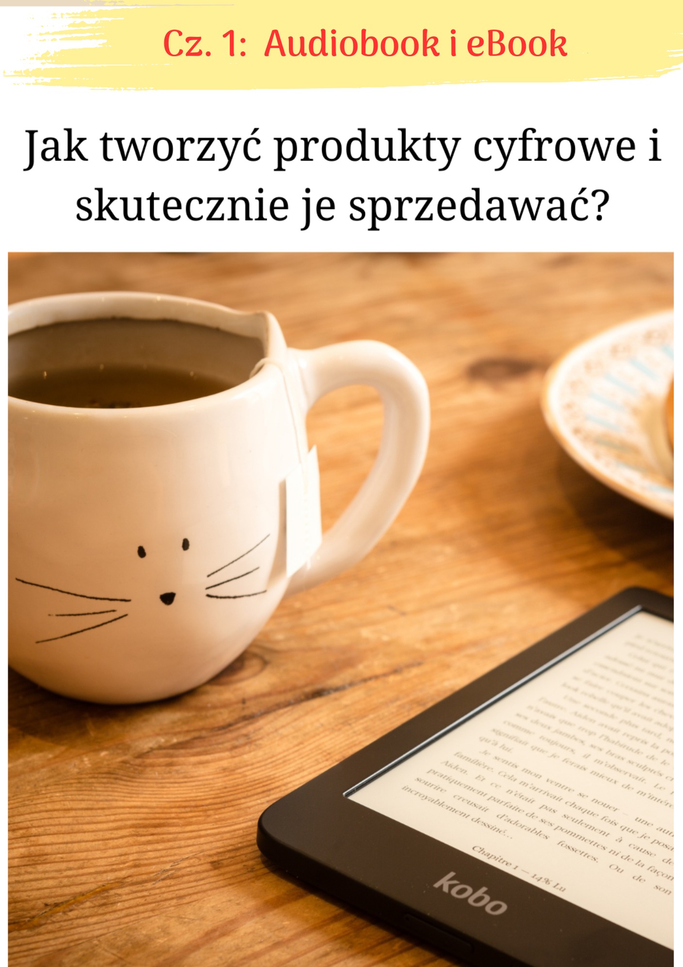 Poradnik na temat tworzenia oraz sprzedaży produktów cyfrowych.