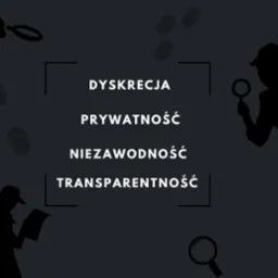 Grafika w odcieniach szarości przedstawiająca sylwetki postaci detektywów z lupami, odciski palców oraz słowa: dyskrecja, prywatność, niezawodność i transparentność, umieszczone pomiędzy...