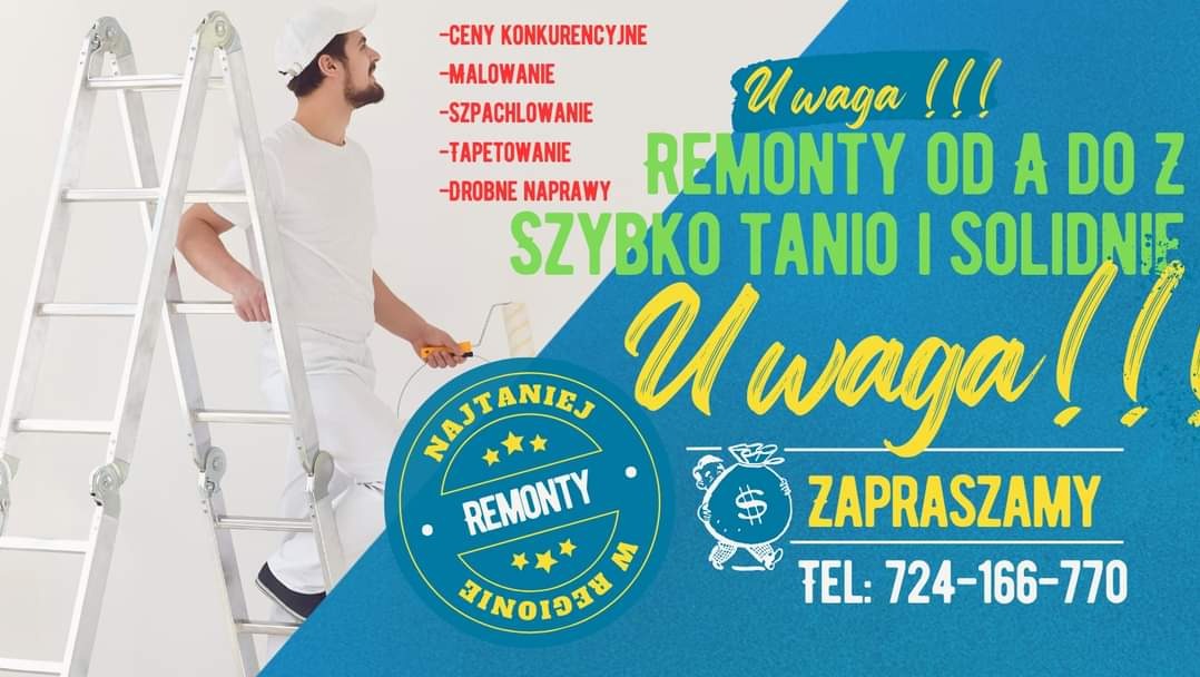 Mężczyzna w białym kombinezonie i czapce, wspinający się po drabinie z wałkiem do malowania w ręku, na tle niebieskiego plakatu reklamowego z hasłami 'Remonty od A do Z' i numerem telefonu.