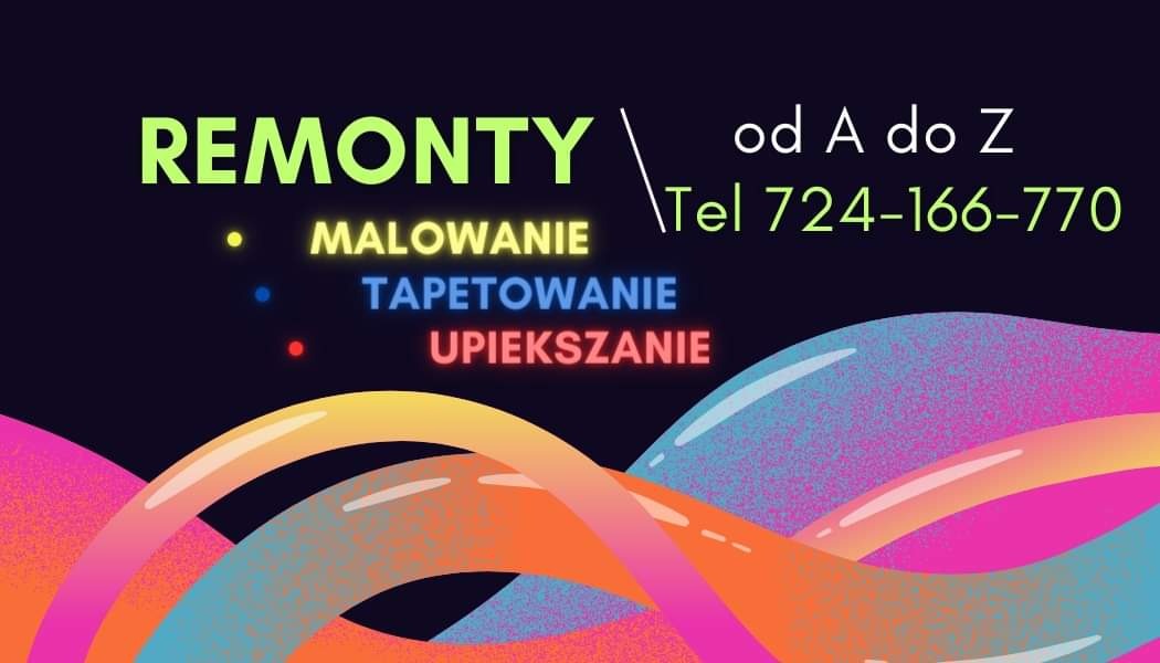 Grafika reklamowa z neonowymi napisami 'Remonty od A do Z' i listą usług: malowanie, tapetowanie, upiększanie, oraz numerem telefonu na ciemnym tle z abstrakcyjnymi, kolorowymi falami.